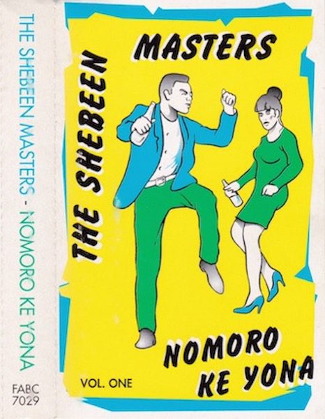 The Shebeen Masters-- Nomoro Ke Yona